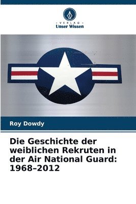 bokomslag Geschichte der weiblichen Rekruten in der Air National Guard