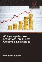 bokomslag Wp¿yw systemów prawnych na BIZ w Ameryce ¿aci¿skiej
