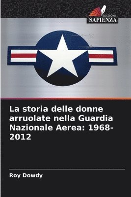 Roy Dowdy - storia delle donne arruolate nella Guardia Nazionale Aerea, Häftad