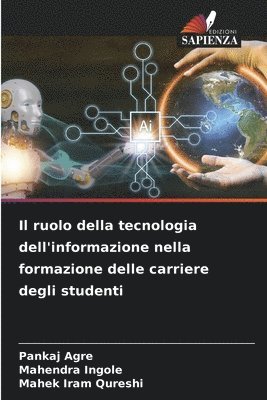 bokomslag Il ruolo della tecnologia dell'informazione nella formazione delle carriere degli studenti