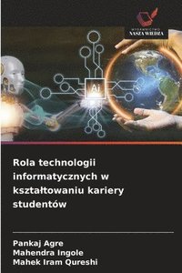 bokomslag Rola technologii informatycznych w ksztaltowaniu kariery studentów