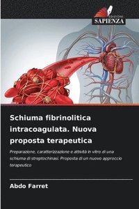 bokomslag Schiuma fibrinolitica intracoagulata. Nuova proposta terapeutica