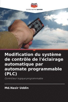 bokomslag Modification du système de contrôle de l'éclairage automatique par automate programmable (PLC)