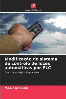bokomslag Modificação do sistema de controlo de luzes automáticas por PLC