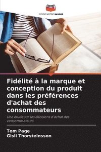 bokomslag Fidélité à la marque et conception du produit dans les préférences d'achat des consommateurs