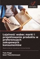 bokomslag Lojalno?c wobec marki i projektowanie produktu w preferencjach zakupowych konsumentów