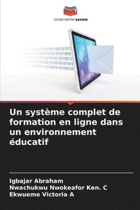 bokomslag Un système complet de formation en ligne dans un environnement éducatif