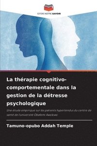bokomslag La thérapie cognitivo-comportementale dans la gestion de la détresse psychologique