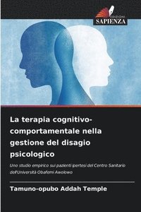 bokomslag La terapia cognitivo-comportamentale nella gestione del disagio psicologico