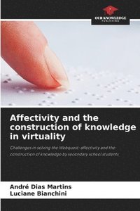 bokomslag Affectivity and the construction of knowledge in virtuality