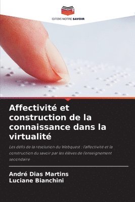 bokomslag Affectivité et construction de la connaissance dans la virtualité