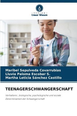 Maribel Sepulveda Covarrubias, Lluvia Paloma Escobar S, Martha Leticia Sánchez Castillo, Lluvia Paloma Escobar S. - Teenagerschwangerschaft, Häftad