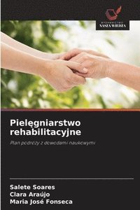 bokomslag Piel?gniarstwo rehabilitacyjne