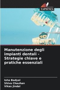bokomslag Manutenzione degli impianti dentali - Strategie chiave e pratiche essenziali