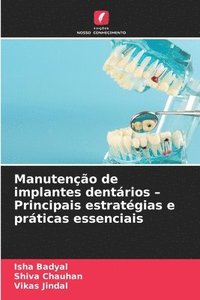 bokomslag Manutenção de implantes dentários - Principais estratégias e práticas essenciais