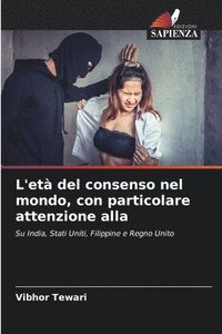 bokomslag L'età del consenso nel mondo, con particolare attenzione alla
