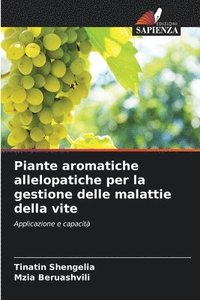 bokomslag Piante aromatiche allelopatiche per la gestione delle malattie della vite