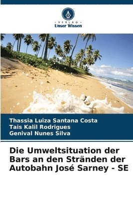 Thassia Luiza Santana Costa, Tais Kalil Rodrigues, Genival Nunes Silva - Umweltsituation der Bars an den Stränden der Autobahn José Sarney - SE, Häftad