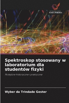 Wyber Da Trindade Gester, Wyber da Trindade Gester - Spektroskop stosowany w laboratorium dla studentów fizyki, Häftad