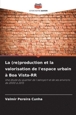 (re)production et la valorisation de l'espace urbain à Boa Vista-RR