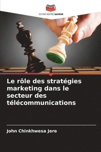 bokomslag Le rôle des stratégies marketing dans le secteur des télécommunications