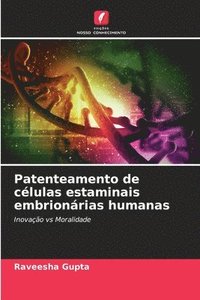 bokomslag Patenteamento de células estaminais embrionárias humanas