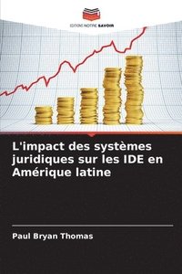 bokomslag L'impact des systèmes juridiques sur les IDE en Amérique latine
