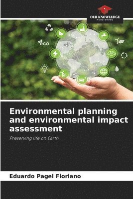 Environmental planning and environmental impact assessment