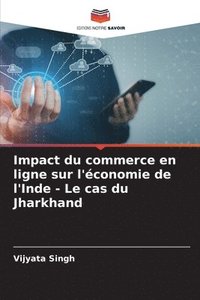 bokomslag Impact du commerce en ligne sur l'économie de l'Inde - Le cas du Jharkhand