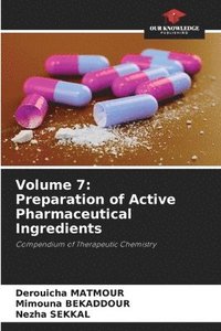 bokomslag Volume 7: Preparation of Active Pharmaceutical Ingredients