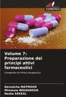 bokomslag Volume 7: Preparazione dei principi attivi farmaceutici