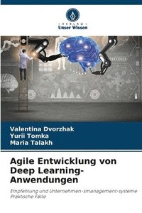 bokomslag Agile Entwicklung von Deep Learning-Anwendungen