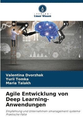 bokomslag Agile Entwicklung von Deep Learning-Anwendungen