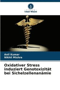 bokomslag Oxidativer Stress induziert Genotoxizität bei Sichelzellenanämie