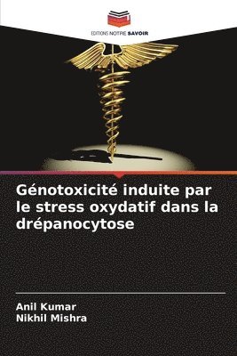 bokomslag Génotoxicité induite par le stress oxydatif dans la drépanocytose