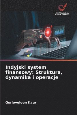 Gurloveleen Kaur - Indyjski system finansowy, Häftad