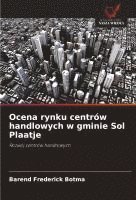 bokomslag Ocena rynku centrów handlowych w gminie Sol Plaatje