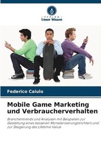 bokomslag Mobile Game Marketing und Verbraucherverhalten