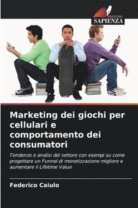 bokomslag Marketing dei giochi per cellulari e comportamento dei consumatori