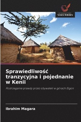 Sprawiedliwośc tranzycyjna i pojednanie w Kenii