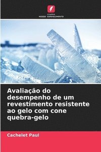bokomslag Avaliação do desempenho de um revestimento resistente ao gelo com cone quebra-gelo
