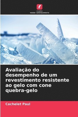 bokomslag Avaliação do desempenho de um revestimento resistente ao gelo com cone quebra-gelo