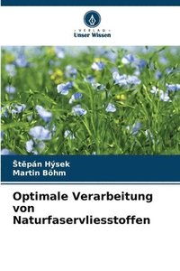 bokomslag Optimale Verarbeitung von Naturfaservliesstoffen