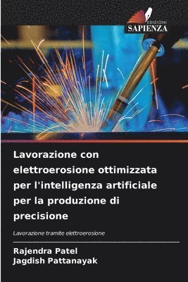 bokomslag Lavorazione con elettroerosione ottimizzata per l'intelligenza artificiale per la produzione di precisione
