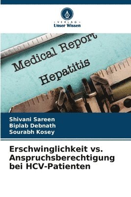 Shivani Sareen, Biplab Debnath, Sourabh Kosey - Erschwinglichkeit vs. Anspruchsberechtigung bei HCV-Patienten, Häftad