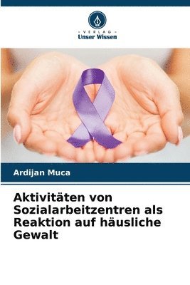 Aktivitäten von Sozialarbeitzentren als Reaktion auf häusliche Gewalt