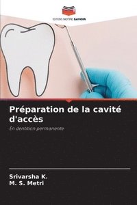 bokomslag Préparation de la cavité d'accès