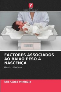 bokomslag Factores Associados Ao Baixo Peso À Nascença