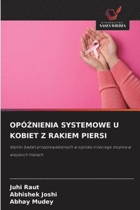 bokomslag Opó?nienia Systemowe U Kobiet Z Rakiem Piersi