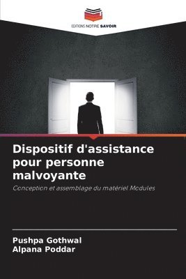 Pushpa Gothwal, Alpana Poddar - Dispositif d'assistance pour personne malvoyante, Häftad
